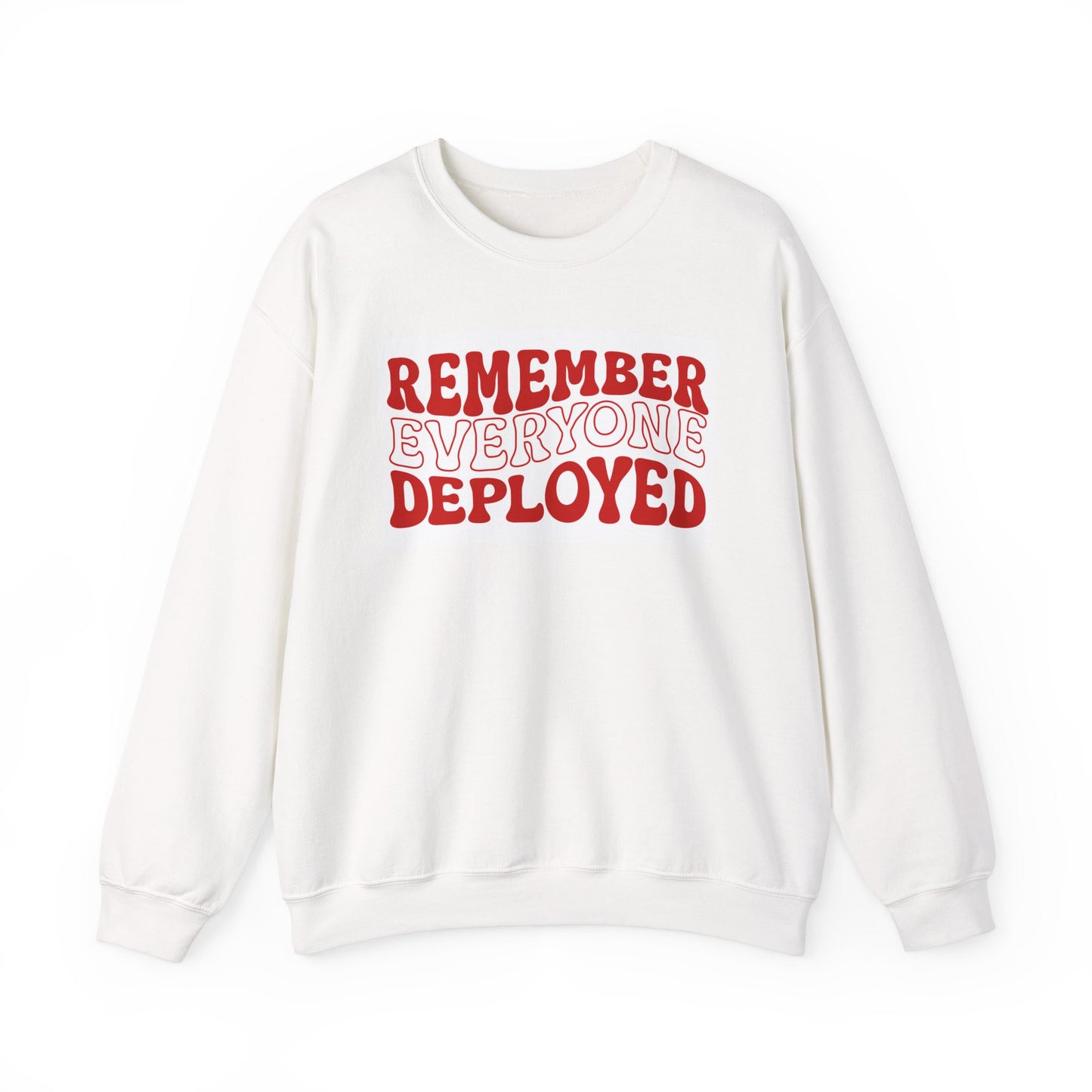 Remember Everyone Deployed Crewneck