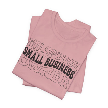 Milspouse Small Business Owner Tee