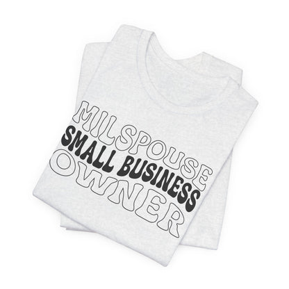 Milspouse Small Business Owner Tee