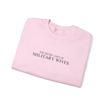 The Secret Lives of Military Wives Crewneck