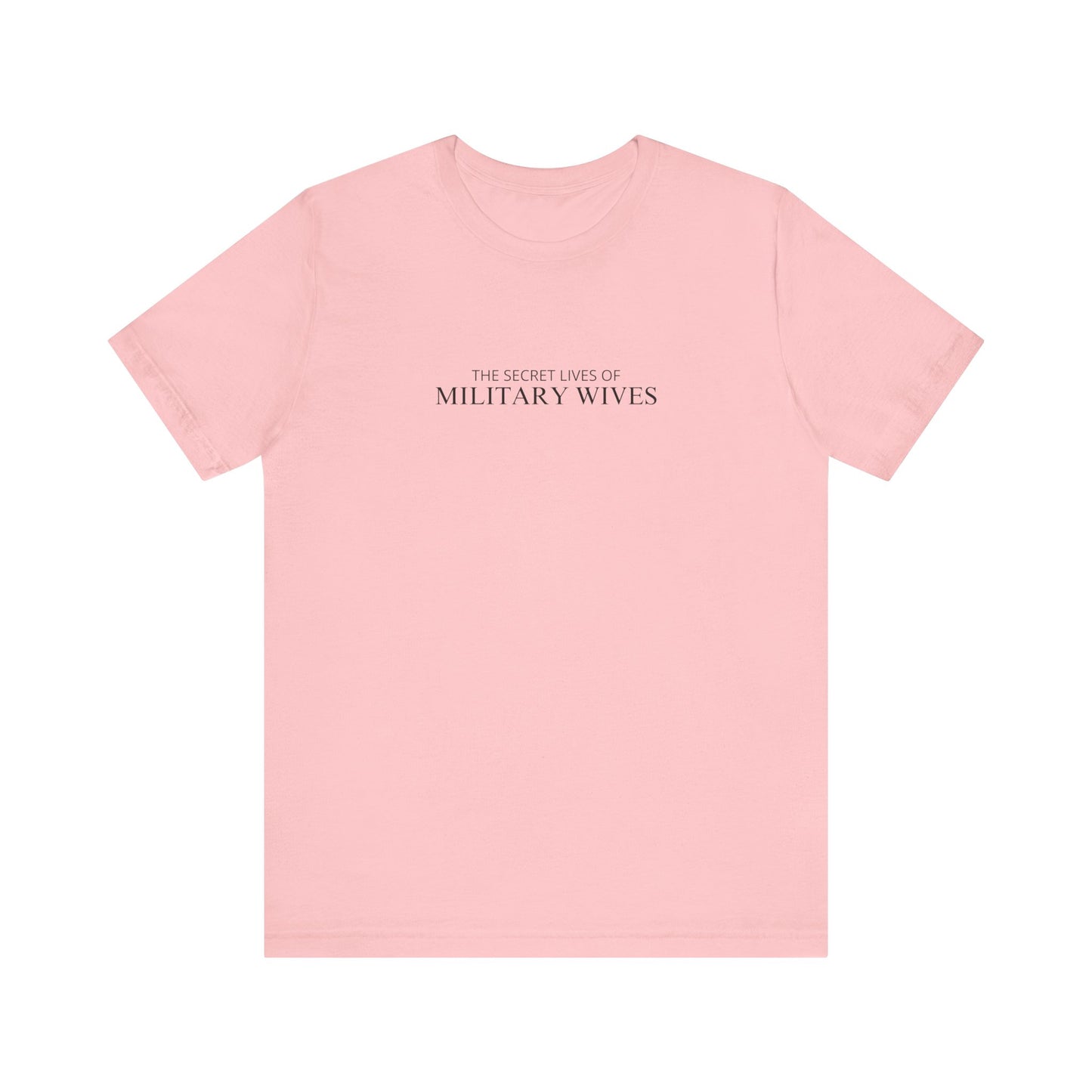 The Secret Lives of Military Wives Tee