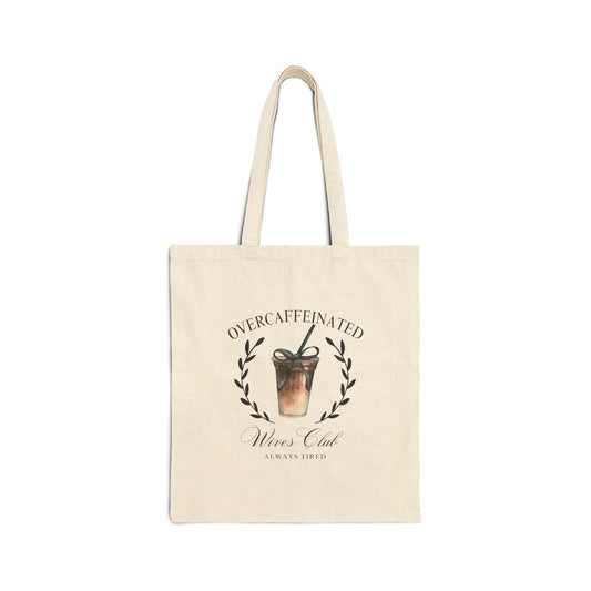 Overcaffeinated Wives ClubTote Bag