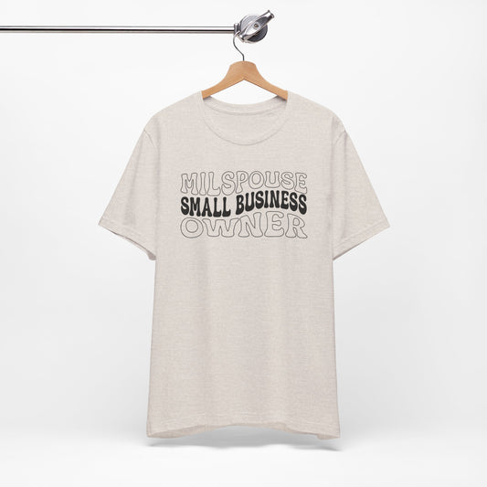 Milspouse Small Business Owner Tee