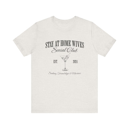 Stay at Home Wives Club Tee