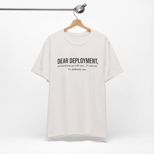 Dear Deployment Tee