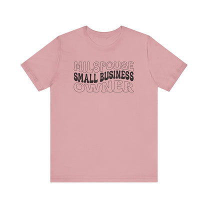 Milspouse Small Business Owner Tee