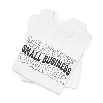 Milspouse Small Business Owner Tee