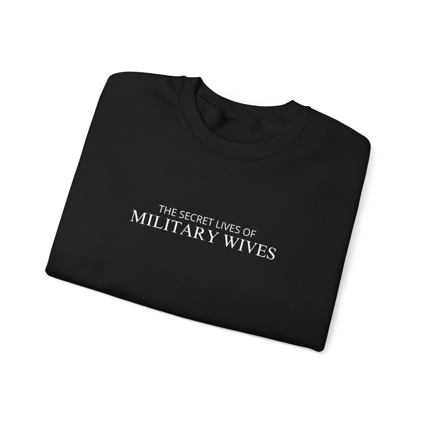 The Secret Lives of Military Wives Crewneck