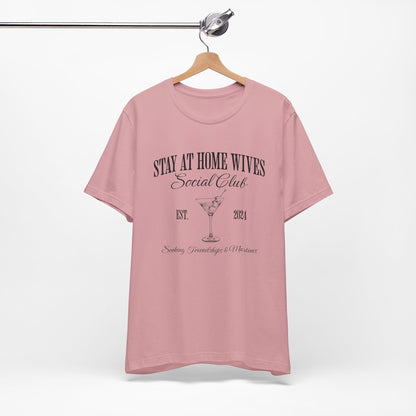 Stay at Home Wives Club Tee