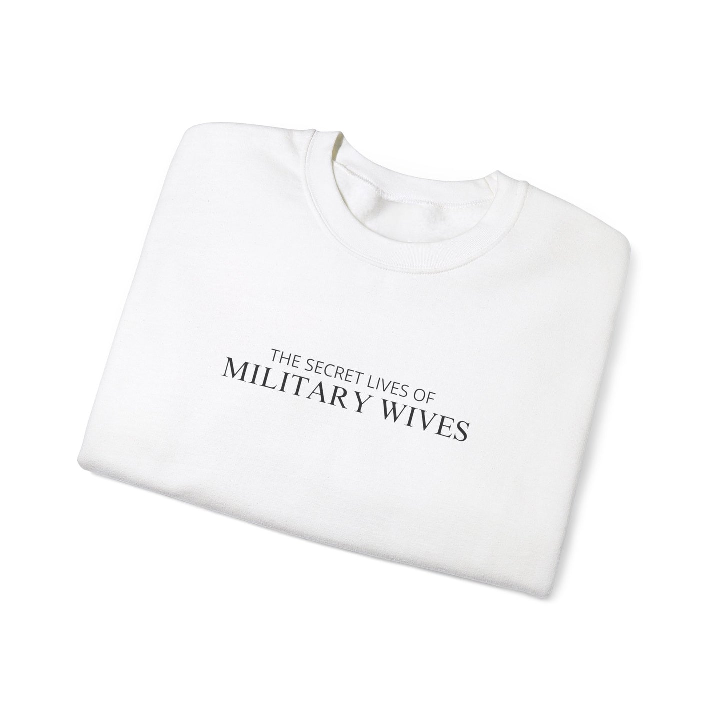 The Secret Lives of Military Wives Crewneck