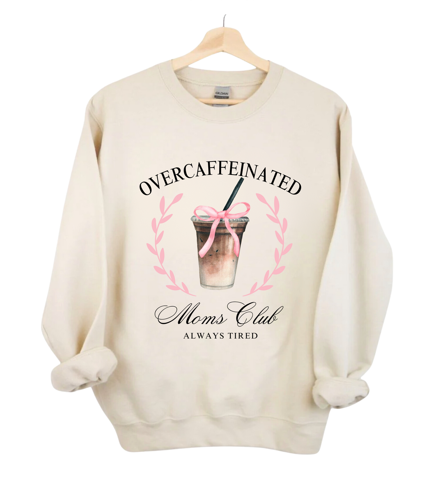 Over Caffeinated Moms Club Crewneck