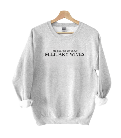 The Secret Lives of Military Wives Crewneck