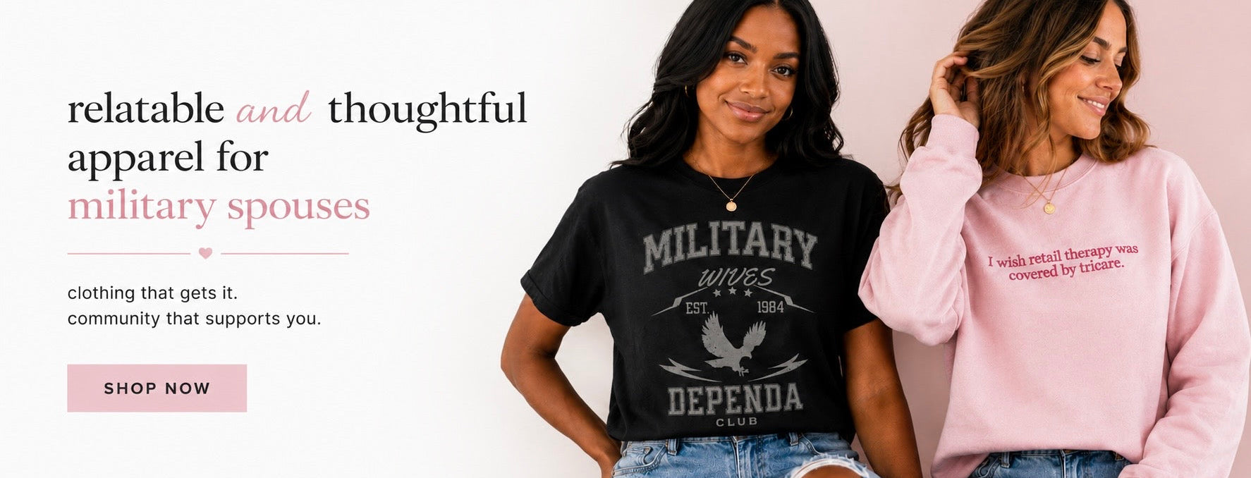 Two women wearing branded clothing with text about military spouses and a call to action to shop now.