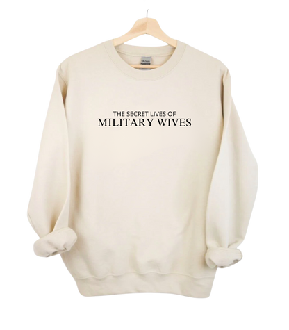 The Secret Lives of Military Wives Crewneck