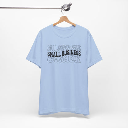 Milspouse Small Business Owner Tee