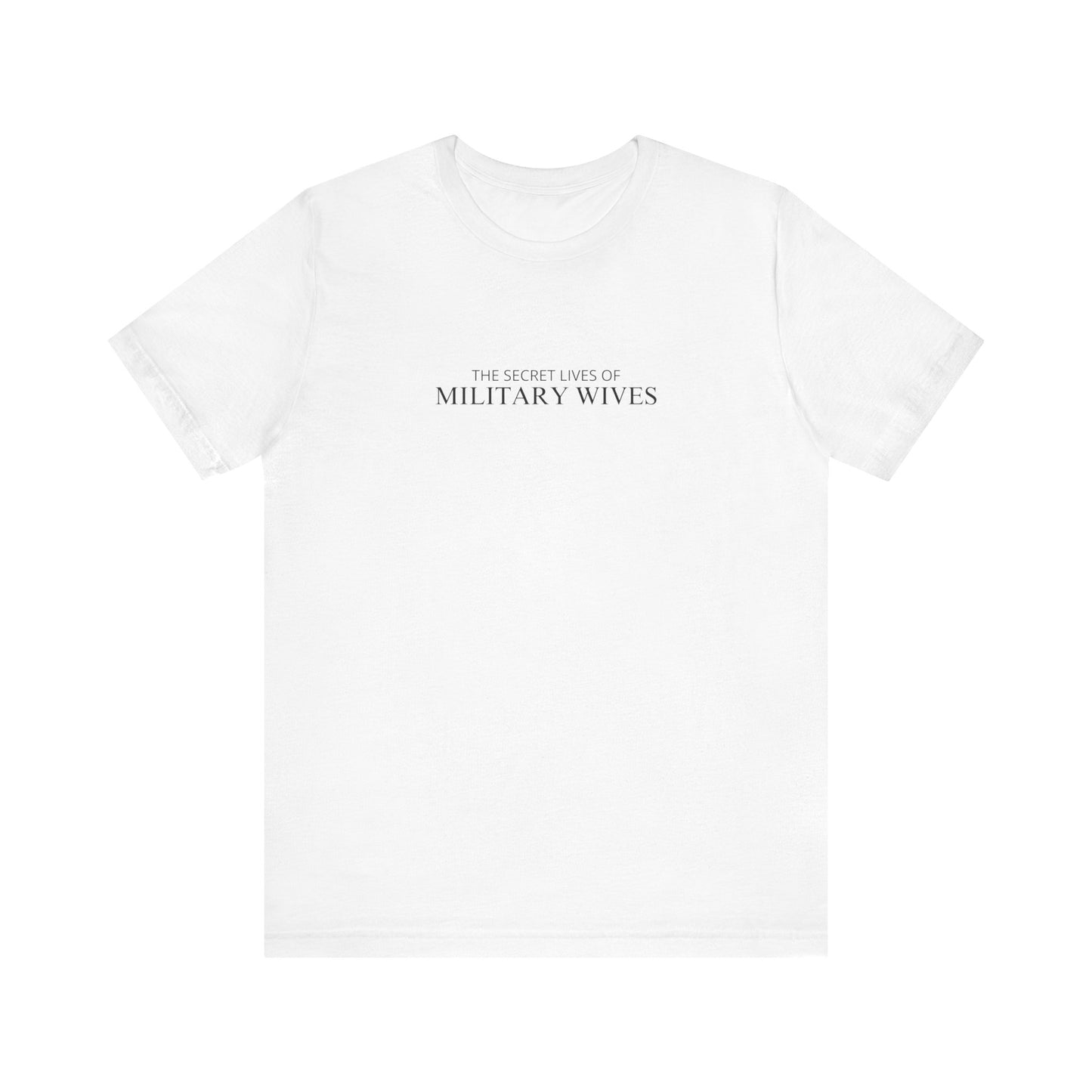 The Secret Lives of Military Wives Tee