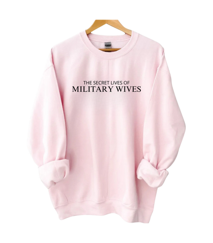 The Secret Lives of Military Wives Crewneck