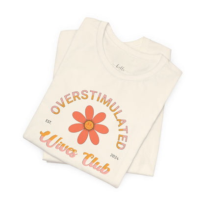 Overstimulated Wives Tee