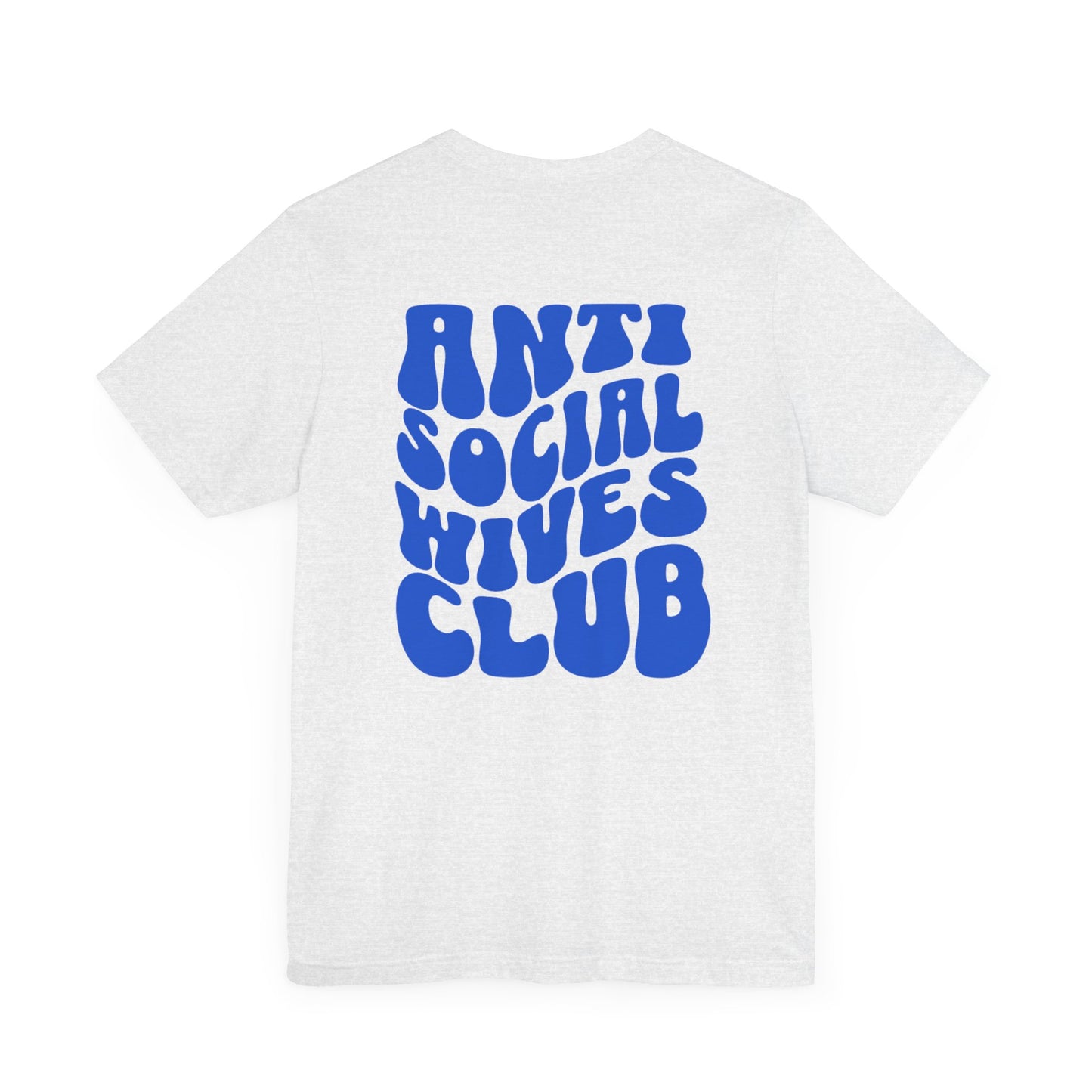 Anti Social Wives Club Tee