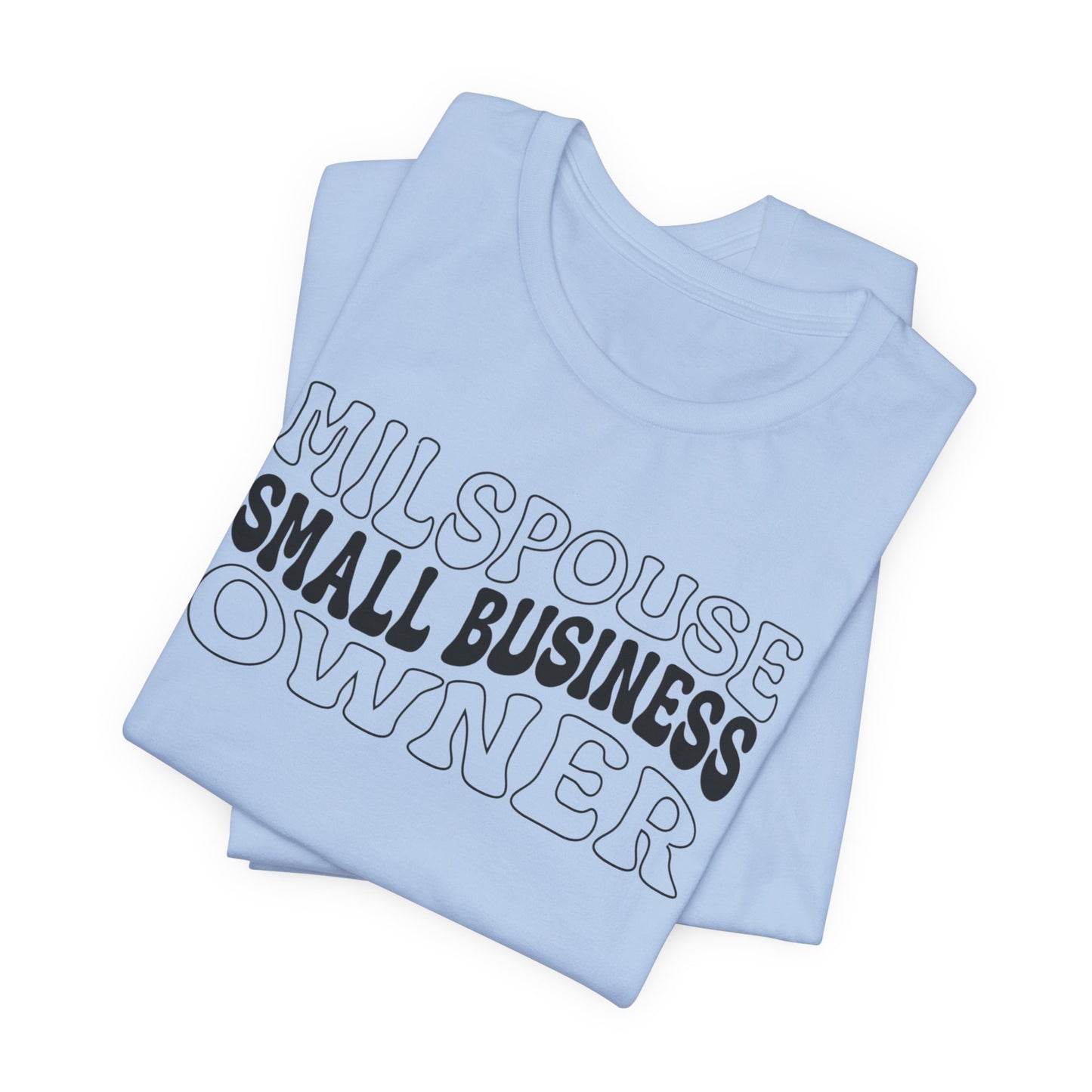 Milspouse Small Business Owner Tee