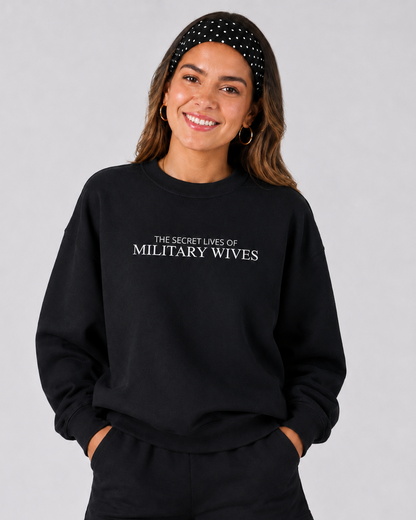 The Secret Lives of Military Wives Crewneck